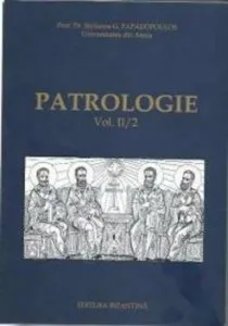 Patrologie Volumul II2 de Stelianos Papadopoulos