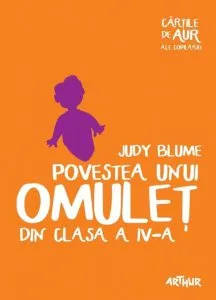 Povestea unui omulet din clasa a IV-a. Cartile de aur ale copilariei de Judy Blume