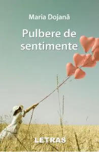 Pulbere de sentimente de Maria Dojana