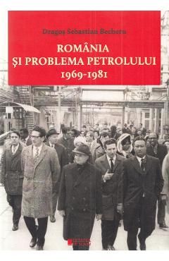 Romania si problema petrolului 1969-1981