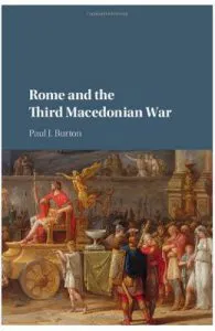Rome and the Third Macedonian War de Paul J. Burton