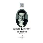 Scrisori Volumul 2 de Dinu Lipatti