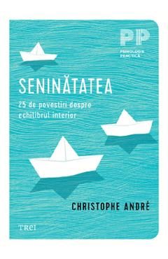 Seninatatea. 25 de povestiri despre echilibrul interior Ed.2