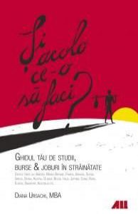 Si acolo ce-o sa faci?