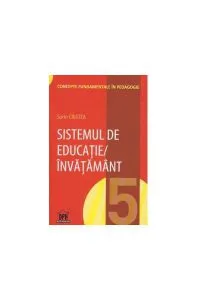 Sistemul de educație/învățământ (Vol.5) de Sorin Cristea