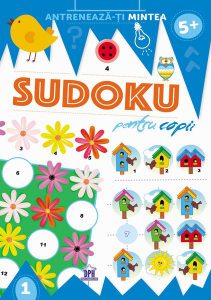 Sudoku pentru copii. Antrenează-ți mintea 5  ani