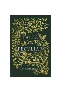Tales of the Peculiar de Ransom Riggs