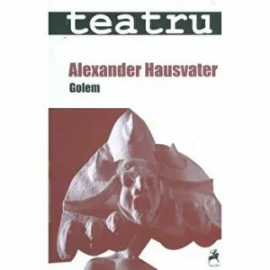 Teatru. Golem de Alexander Hausvater