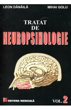 Tratat De Neuropsihologie Vol.2 de Mihai Golu