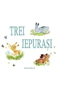 Trei iepurasi de Amelie Dufour