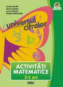 Universul cifrelor, 3-5 ani de Daniela Epure