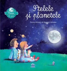 Vreau sa stiu - Stelele si planetele de Pierre Winters
