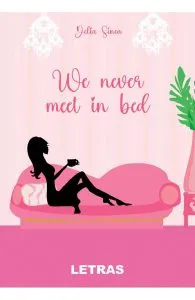 We never meet in bed de Delia Sinea
