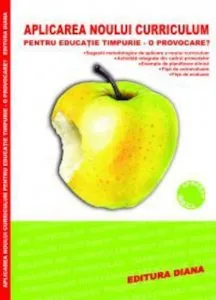 Aplicarea noului curriculum pentru educatie timpurie - O provocare? de Laurentia Culea