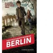 Berlin. Focurile din Tegel. Seria Berlin, volumul 1 de Fabio Geda