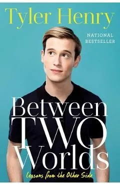 Between Two Worlds de Tyler Henry