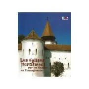 Biserici fortificate ale sasilor din Transilvania (Franceza) de Ioan Marian Tiplic