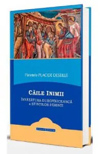 Caile inimii de Pr. Placide Deseille