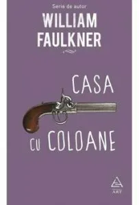 Casa cu coloane de William Faulkner