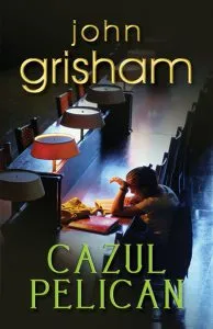 Cazul pelican de John Grisham
