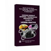 Chirurgie generala ortopedie. Traumatologie anesteziologie, volumul 3