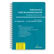 Codul penal si Codul de procedura penala, actualizate la 25 iulie 2023 de George Zlati