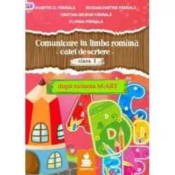 Comunicare in limba romana. Caiet de Scriere clasa 1 de Dumitru Paraiala