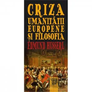 Criza umanitatii europene si filosofia