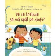 De ce trebuie sa ma spal pe dinti? (Usborne)