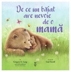 De ce un băiat are nevoie de o mamă de Gregory E. Lang