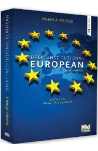 Drept institutional european. Curs universitar de Mihaela Patraus