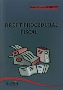 Drept procedural fiscal de Nadia Cerasela Dariescu