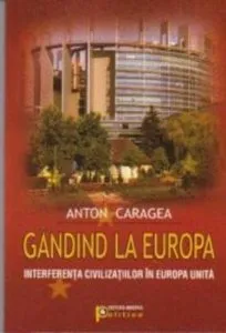 Gandind la Europa de Anton Caragea