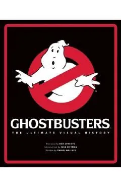 Ghostbusters: The Ultimate Visual History de Daniel Wallace
