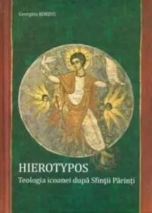 Hierotypos - Teologia Icoanei dupa Sfintii Parinti de Georgios Kordis