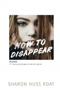 How to Disappear de Sharon Huss Roat