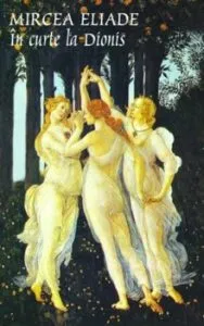 In curte la Dionis de Mircea Eliade