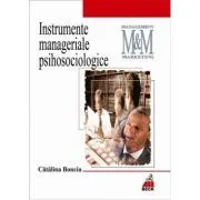 Instrumente manageriale psihosociologice de Catalina Bonciu