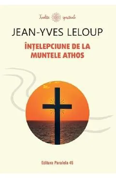 Intelepciune de la Muntele Athos de Jean-Yves Leloup
