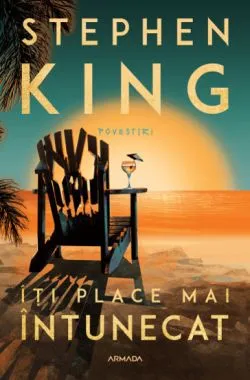 Iti place mai intunecat de Stephen King