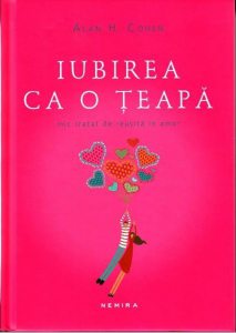 Iubirea ca o teapa. Mic tratat de reusita in amor
