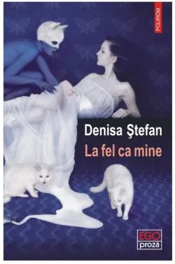 La fel ca mine de Denisa Stefan