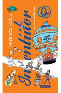 Marea carte a inventiilor. Larousse