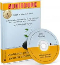 Meditatie profunda pentru vindecare - Audiobook de Anita Moorjani