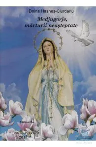 Medjugorje, Marturii Neasteptate de Doina Hasnes-Ciurdariu