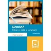 Memorator. Romana. Notiuni de limba si comunicare de Aurelia Nedelcu