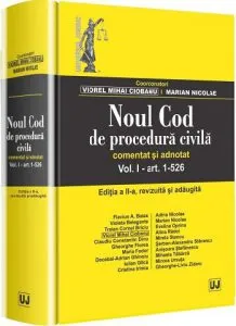 Noul Cod de procedura civila. Comentat si adnotat. Volumul I. (Editia a ll-a)