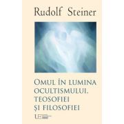 Omul în lumina ocultismului, teosofiei si filosofiei