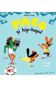Paco si hip-hopul. Carte sonora de Magali Le Huche