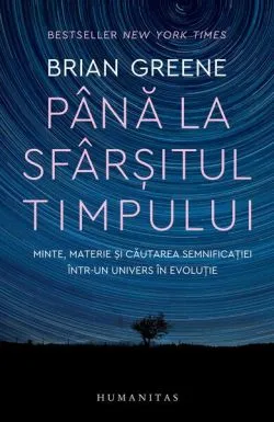 Până la sfârșitul timpului de Brian Greene